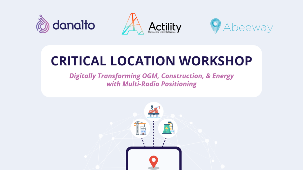 danalto + Actility Critical Location Workshop